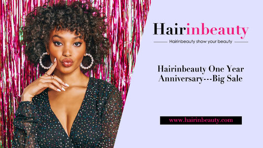 Hairinbeauty One Year Anniversary---Big Sale