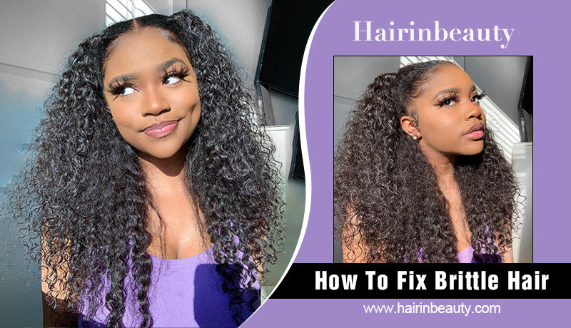 How To Fix Brittle Hair?