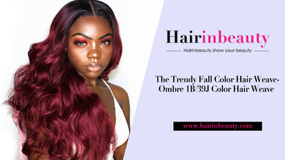 The Trendy Fall Color Hair Weave- Ombre 1B/39J Color Hair Weave