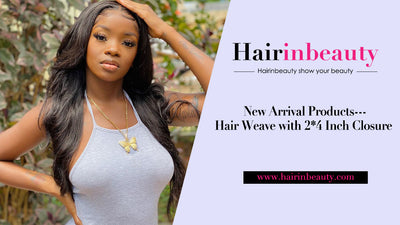 New Arrival Products---Hair Weave with 2*4 Inch Closure