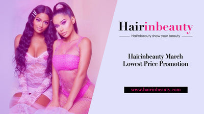 Hairinbeauty March Lowest Price Promotion