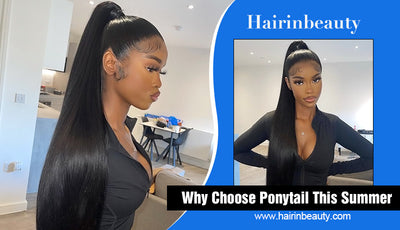 Why Choose Ponytail This Summer