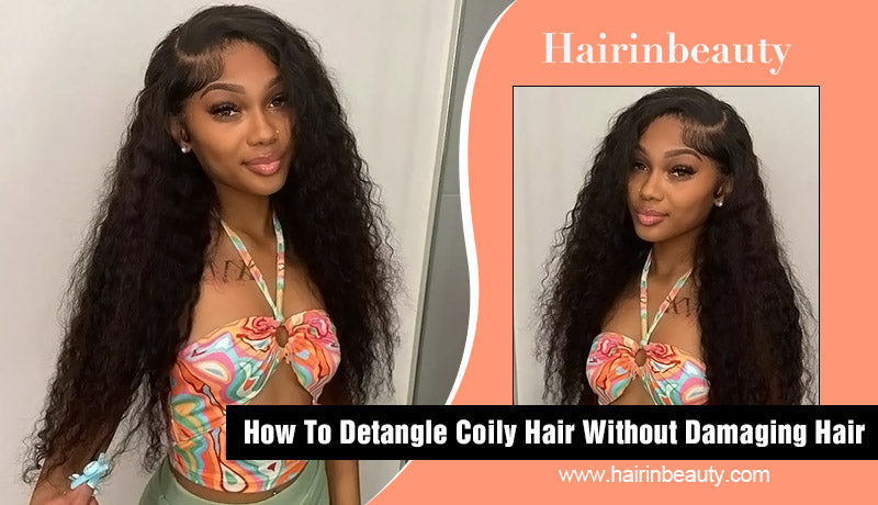 How To Detangle Curly Hair Without Damaging Hair?