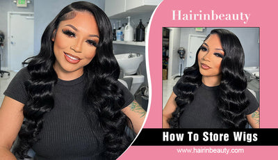 How To Store Wigs?
