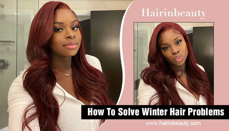 How To Solve Winter Hair Problems