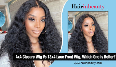 4x4 Closure Wig Vs 13x4 Lace Front Wig, Which One is Better?