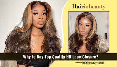 Why to Buy Top Quality HD Lace Closure?