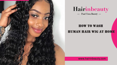 How To Wash Human Hair Wig At Home